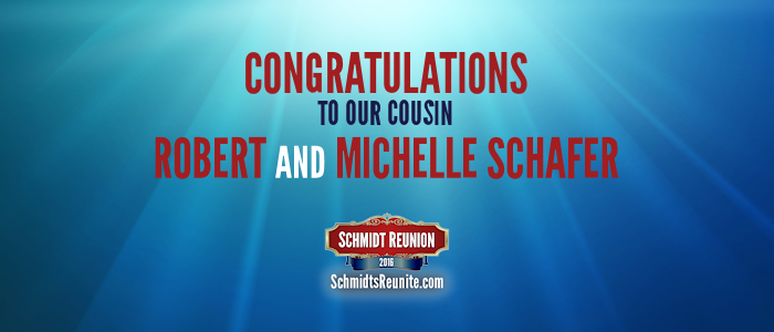 Congrats - Robert and Michelle Schafer