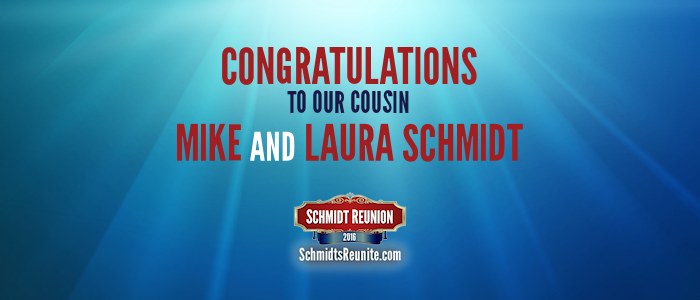 Congrats - Mike and Laura Schmidt